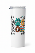 Dog Mom design on skinny white 20 oz sublimation tumbler